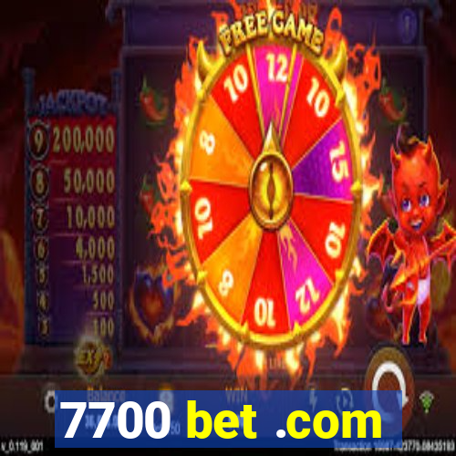 7700 bet .com